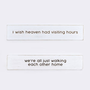 10" x 2" Reversible Wood Block Sign "I Wish Heaven Had Visiting Hours" - White & Black