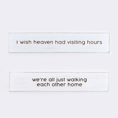 10" x 2" Reversible Wood Block Sign "I Wish Heaven Had Visiting Hours" - White & Black