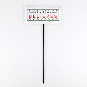 HOME BELIEVES Metal Stake Sign - Believe In Kindness Collection