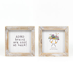 ADHD Brains Are Cool Reversible Wood Sign