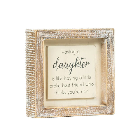 5" x 5" Wood Framed Sign - Having A Daughter - White/Grey