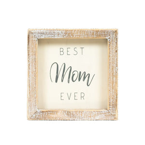 Mom Wood Frame Sign - Best Mom Ever 5x5